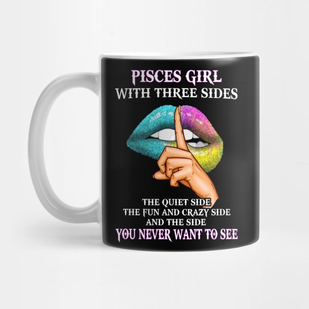 Pisces Girl With Three Sides - Pisces Girl Birthday by BTTEES